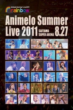 Animelo Summer Live 2011 -rainbow- 8.27 (2012)