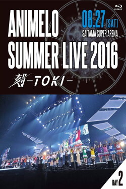 Animelo Summer Live 2016 刻-TOKI- 8.27 (2017) Animelo Summer Live 2016 刻-TOKI- 8.27 (2017)