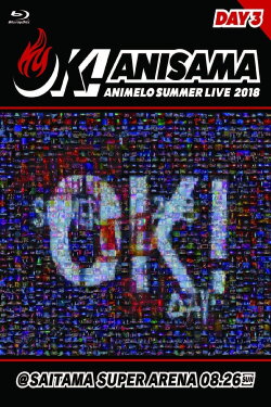 Animelo Summer Live 2018 “OK!” 8.26 (2018) Animelo Summer Live 2018 “OK!” 8.26 (2018)