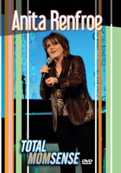 Anita Renfroe: Total Momsense (2007) Anita Renfroe: Total Momsense (2007)