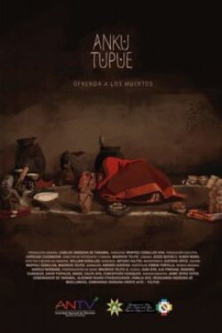 Anku Tupue: ofrenda a los muertos (2018) Anku Tupue: ofrenda a los muertos (2018)