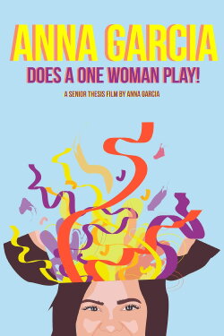 Anna Garcia Does a One Woman Play (2017)