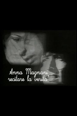 Anna Magnani - Recitare la verità (2008) Anna Magnani - Recitare la verità (2008)