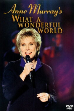Anne Murray: What a Wonderful World (2001)