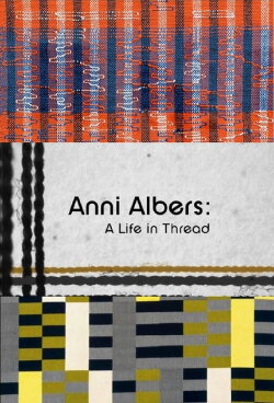 Anni Albers: A Life in Thread (2019) Anni Albers: A Life in Thread (2019)
