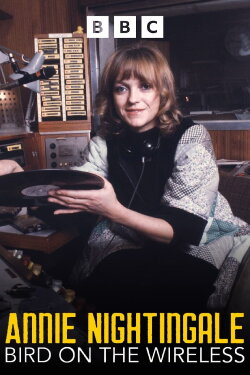 Annie Nightingale: Bird on the Wireless (2011) Annie Nightingale: Bird on the Wireless (2011)