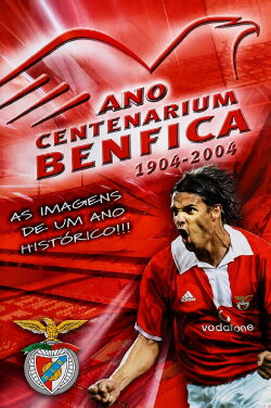 Ano Centenarium - Benfica 1904-2004 (2004) Ano Centenarium - Benfica 1904-2004 (2004)