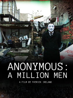 Anonymous: A Million Men (2015) Anonymous: A Million Men (2015)