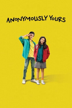 Anonymously Yours (2021) Anonymously Yours (2021)