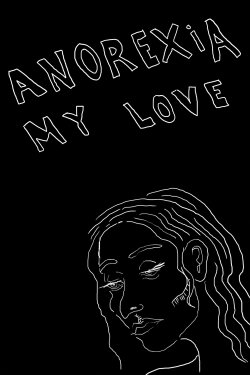 Anorexia My Love (2020) Anorexia My Love (2020)