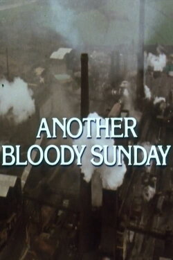 Another Bloody Sunday (1981) Another Bloody Sunday (1981)