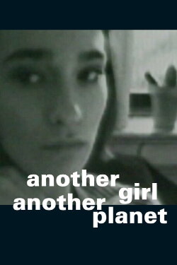 Another Girl Another Planet (1992) Another Girl Another Planet (1992)