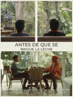 Antes De Que Se Riegue La Leche (2024) Antes De Que Se Riegue La Leche (2024)