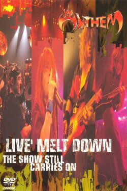 Anthem: Live Melt Down (2003) Anthem: Live Melt Down (2003)