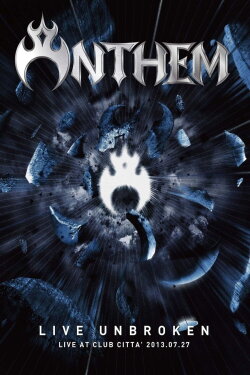 Anthem: Live Unbroken (2013)