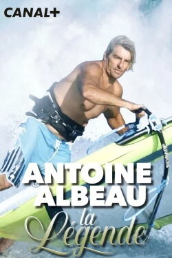 Antoine Albeau : la légende (2023)