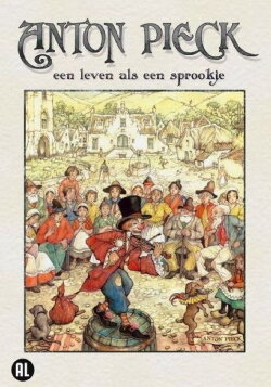 Anton Pieck: Een Leven Als Een Sprookje (1984) Anton Pieck: Een Leven Als Een Sprookje (1984)