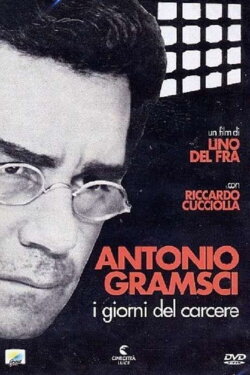 Antonio Gramsci: The Days of Prison (1977) Antonio Gramsci: The Days of Prison (1977)