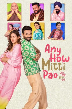 Any How Mitti Pao (2023) Any How Mitti Pao (2023)