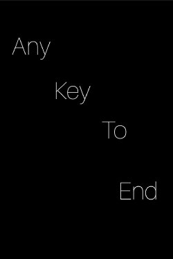 any key to end. (2022) any key to end. (2022)