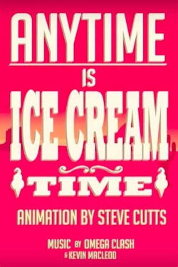 Anytime is Ice Cream Time (2013) Anytime is Ice Cream Time (2013)