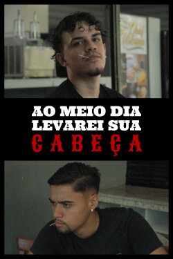 Ao Meio Dia Levarei Sua Cabeça (2024) Ao Meio Dia Levarei Sua Cabeça (2024)