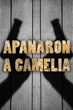 Apañaron a Camelia (2008) Apañaron a Camelia (2008)