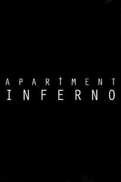 Apartment Inferno (2017) Apartment Inferno (2017)