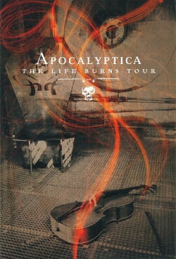 Apocalyptica: The Life Burns Tour (2006) Apocalyptica: The Life Burns Tour (2006)