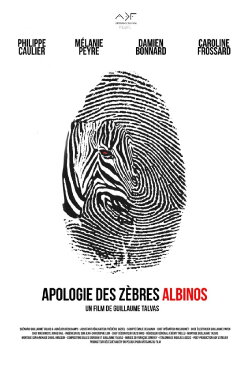 Apologie des Zèbres albinos (2019) Apologie des Zèbres albinos (2019)