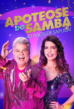 Apoteose do Samba: 40 Anos de Sapucaí (2024) Apoteose do Samba: 40 Anos de Sapucaí (2024)
