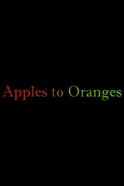 Apples to Oranges (2022) Apples to Oranges (2022)