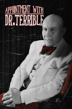 Appointment with Dr. Terrible (2003) Appointment with Dr. Terrible (2003)