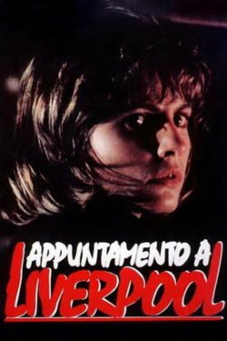 Appuntamento a Liverpool (1988) Appuntamento a Liverpool (1988)