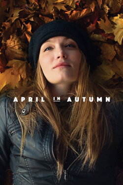 April in Autumn (2018) April in Autumn (2018)