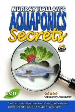 Aquaponics Secrets (2010) Aquaponics Secrets (2010)