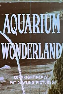 Aquarium Wonderland (1955) Aquarium Wonderland (1955)