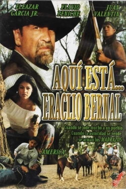 Aquí está... Eraclio Bernal (2003)