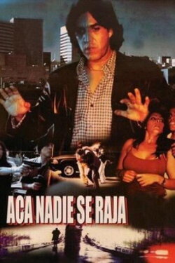 Aquí nadie se raja (2003) Aquí nadie se raja (2003)