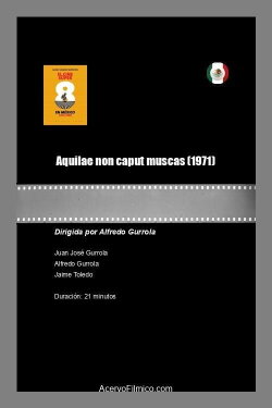 Aquilae non caput muscas (1971) Aquilae non caput muscas (1971)