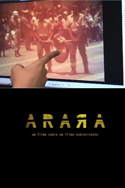 Arara: A Movie About a Surviving Movie (2017)