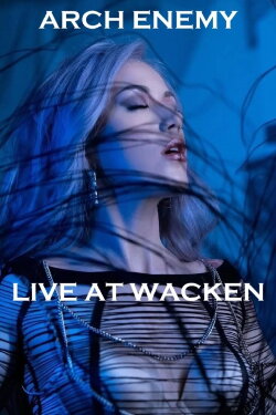 Arch Enemy - Wacken Open Air 2016 (2016) Arch Enemy - Wacken Open Air 2016 (2016)