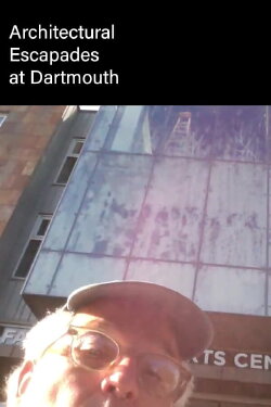 Architectural Escapades at Dartmouth (2020) Architectural Escapades at Dartmouth (2020)