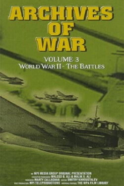 Archives of War, Vol. 3 - World War II: The Battles (2000) Archives of War, Vol. 3 - World War II: The Battles (2000)