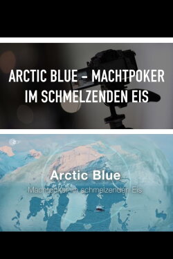 Arctic Blue - Machtpoker im schmelzenden Eis (2022) Arctic Blue - Machtpoker im schmelzenden Eis (2022)