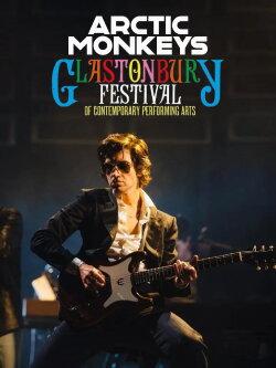 Arctic Monkeys: Glastonbury 2023 (2023) Arctic Monkeys: Glastonbury 2023 (2023)