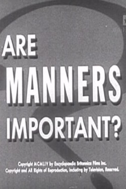 Are Manners Important? (1954) Are Manners Important? (1954)