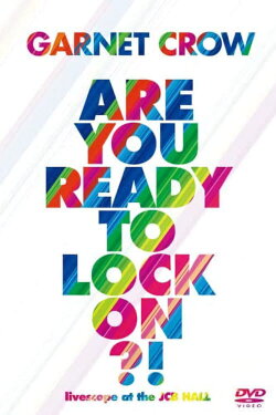 Are You Ready To Lock On?!~livescope at the JCB Hall~ (2009) Are You Ready To Lock On?!~livescope at the JCB Hall~ (2009)