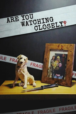 Are You Watching Closely? (2019) Are You Watching Closely? (2019)
