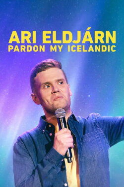 Ari Eldjárn: Pardon My Icelandic (2020) Ari Eldjárn: Pardon My Icelandic (2020)